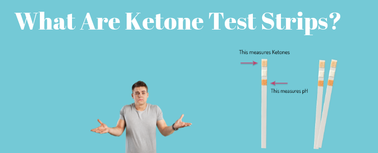 What Are Ketone Strips